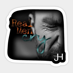 Real Men Cry Sticker